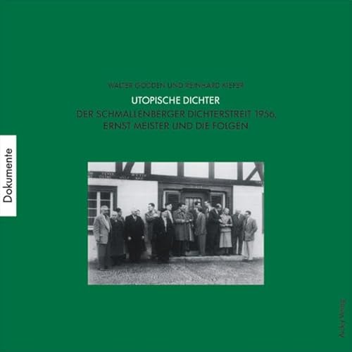 Utopische Dichter: Der Schmallenberger Dichterstreit 1956, Ernst Meister und die Folgen : Analysen und Dokumente (BuÌˆcher der Nyland-Stiftung, KoÌˆln. Reihe Dokumente) (German Edition) (9783870231507) by GoÌˆdden, Walter