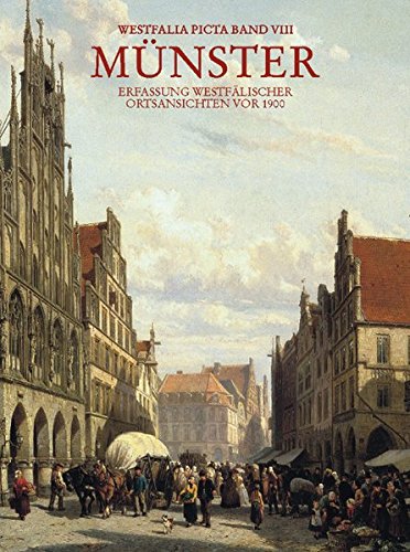Münster. Erfassung westfälischer Ortsansichten vor 1900. Bearb. von Michael Schmitt. - Schmitt, Michael (Bearb.)