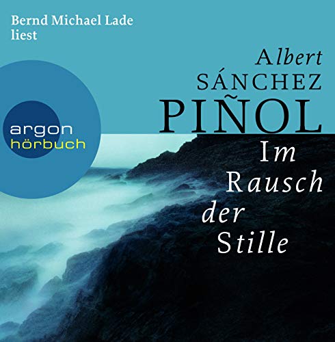 Im Rausch der Stille - Sánchez Piñol, Albert