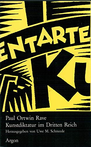 Kunstdiktatur im Dritten Reich - Rave, Paul Ortwin