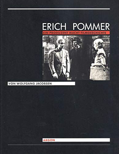 Erich Pommer: Ein Produzent macht Filmgeschichte (German Edition) - Jacobsen, Wolfgang