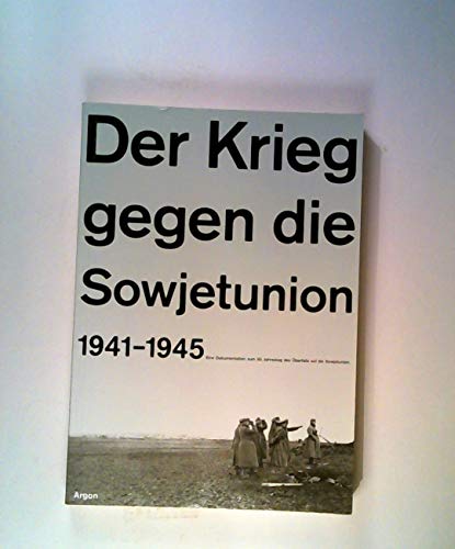 Stock image for Der Krieg gegen die Sowjetunion, 1941-1945: Eine Dokumentation for sale by WorldofBooks