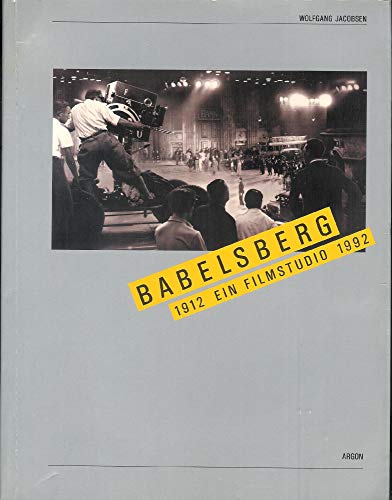 Babelsberg: Ein Filmstudio, 1912-1992 (German Edition) (9783870242039) by Wolfgang Jacobsen