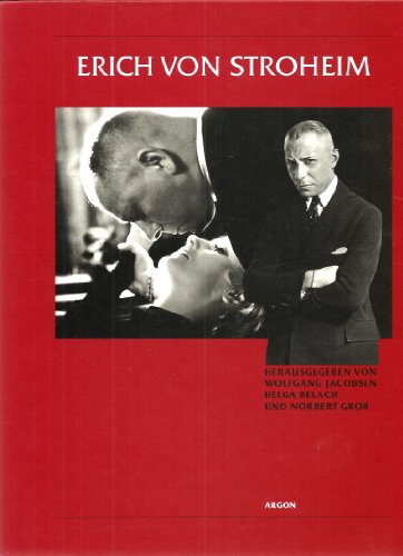 Erich von Stroheim. [Stiftung Deutsche Kinemathek und Internationale Filmfestspiele Berlin]. Hrsg. von Wolfgang Jacobsen . [Übers.: Cheryce Kramer .] / Retrospektive ; 1994