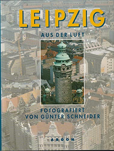 Beispielbild fr Leipzig aus der Luft zum Verkauf von medimops