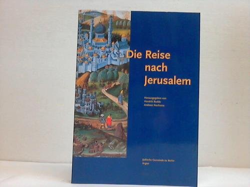 Die Reise nach Jerusalem. Eine kulturhistorische Exkursion in die Stadt der Städte.