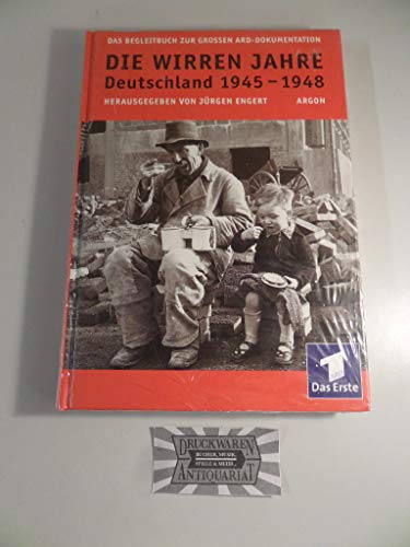 Beispielbild fr Die wirren Jahre Deutschland 1945 - 1948 / Das Begleitbuch zur groen ARD - Dokumentation zum Verkauf von PRIMOBUCH