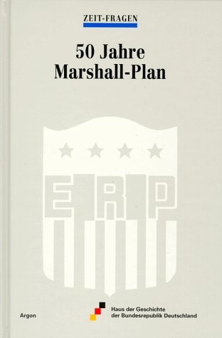 50 Jahre Marshall-Plan (Zeit-Fragen)