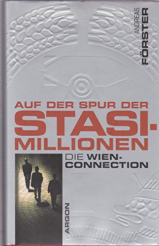 9783870244538: Auf der Spur der Stasi-Millionen. Die Wien Connection