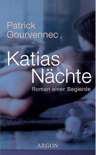 Stock image for Katias Nchte. Roman einer Begierde. Hardcover mit Schutzumschlag for sale by Deichkieker Bcherkiste