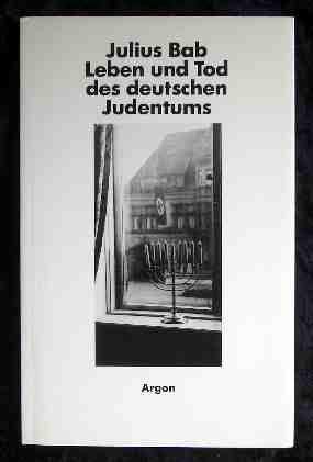 Beispielbild fr Leben und Tod des deutschen Judentums zum Verkauf von Versandantiquariat Felix Mcke