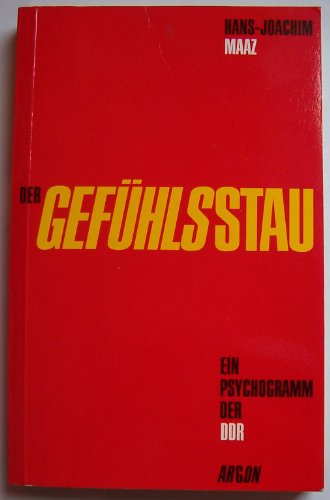 Der Gefühlsstau - Ein Psychogramm der DDR