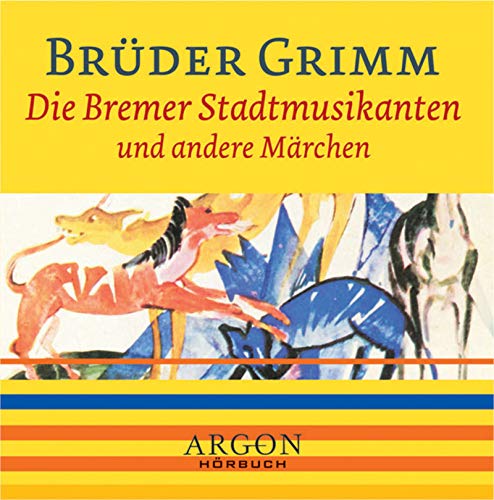 Die Bremer Stadtmusikanten und andere Märchen, 1 Audio-CD - Grimm, Jacob, Grimm, Wilhelm