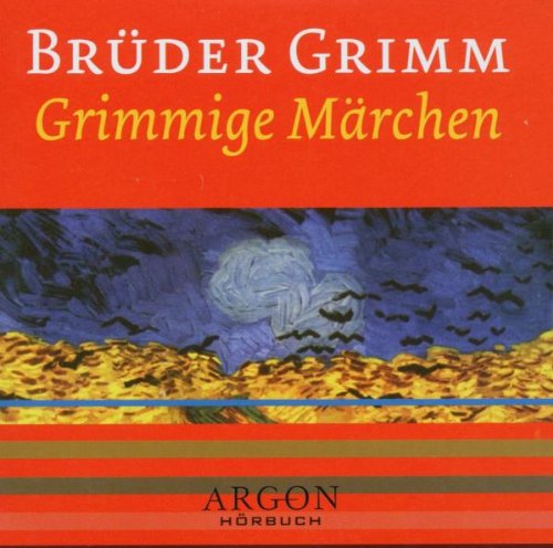 Grimmige Märchen [Tonträger] Gesamttitel: Argon-Hörbuch - unbekannt