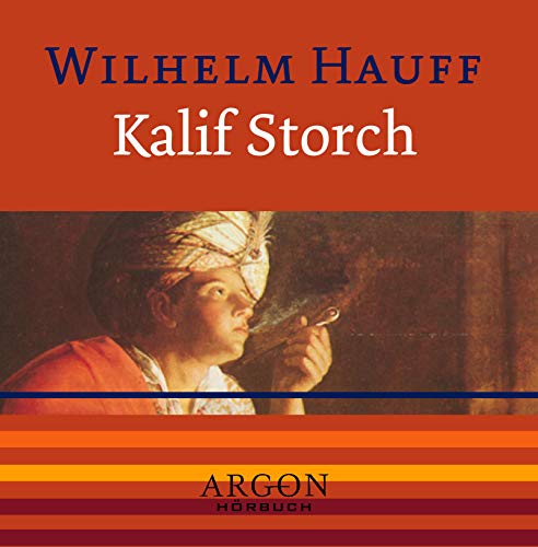 Kalif Storch, 1 Audio-CD - Wilhelm Hauff