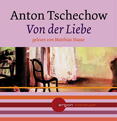 Von der Liebe, 1 Audio-CD - Anton Tschechow