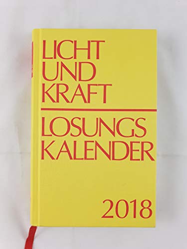 Stock image for Licht und Kraft/Losungskalender 2018 Buchausgabe gebunden: Andachten ber Losung und Lehrtext for sale by DER COMICWURM - Ralf Heinig