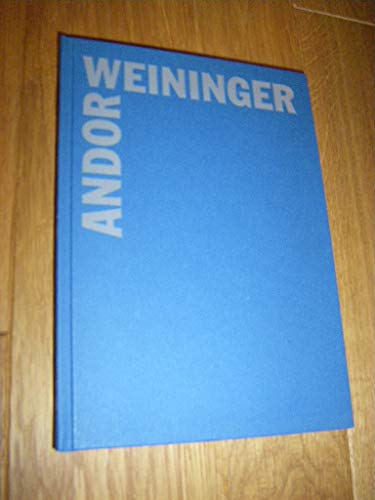 Imagen de archivo de Andor Weininger: Weimar 1921, Dessau 1925, Berlin 1928, Amsterdam 1938, Toronto 1951, New York 1958. Ausstellungskatalog Dizesanmuseum Kln, 22.10.1999 - 1.3.2000 a la venta por Thomas Emig