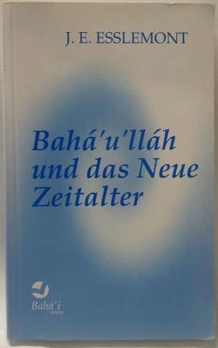 Stock image for Baha'U'Llah. und das Neue Zeitalter for sale by medimops