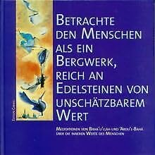 Beispielbild fr Betrachte den Menschen als ein Bergwerk, reich an Edelsteinen von unschtzbarem Wert zum Verkauf von medimops