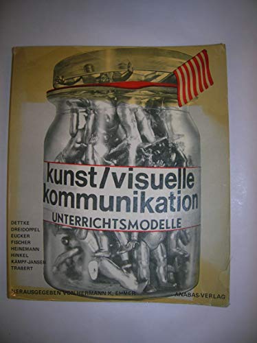 Beispielbild fr Kunst, visuelle Kommunikation. Unterrichtsmodelle, zum Verkauf von modernes antiquariat f. wiss. literatur