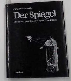 Beispielbild fr Der Spiegel. Entdeckungen, Tuschungen, Phantasien zum Verkauf von medimops