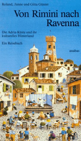 Beispielbild fr Von Rimini nach Ravenna: Die Adria-Kste und ihr kulturelles Hinterland. Ein Reisebuch zum Verkauf von Trendbee UG (haftungsbeschrnkt)