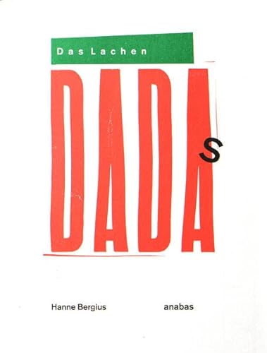 ( Leinengebunden ) Das Lachen Dadas. Die Berliner Dadaisten und ihre Aktionen. Werkbund-Archiv 19. - Bergius, Hanne