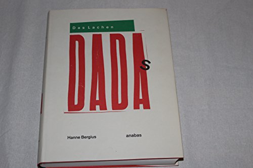 Das Lachen Dadas: Die Berliner Dadaisten und ihre Aktionen