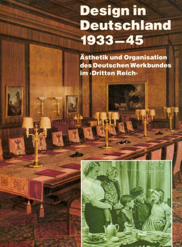 Stock image for Design in Deutschland 1933 - 45. sthetik und Organisation des Deutschen Werkbundes im "Dritten Reich". for sale by Antiquariat & Verlag Jenior