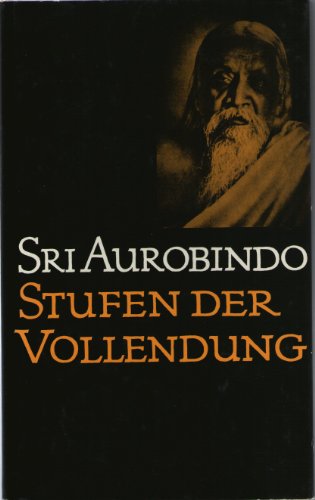 Beispielbild fr Stufen der Vollendung. Die Entfaltung neuer Bewutseinskrfte. zum Verkauf von Buchhandlung&Antiquariat Arnold Pascher