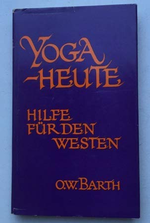 Beispielbild fr Yoga heute. Hilfe fr den Westen zum Verkauf von Kunsthandlung Rainer Kirchner