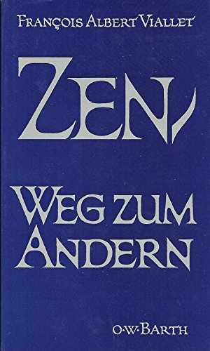 9783870412555: Zen, Weg zum Andern - Francois-A. Viallet