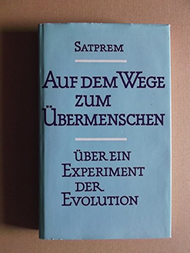 Beispielbild fr Auf dem Wege zum bermenschen. ber ein Experiment der Evolution zum Verkauf von medimops