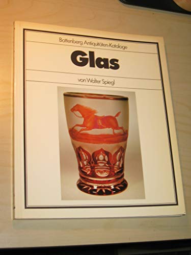 9783870451554: Glas.. von Walter Spiegl, Battenberg-Antiquitten-Kataloge
