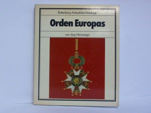 Beispielbild fr Battenberg Antiquitten-Kataloge: Orden Europas zum Verkauf von medimops