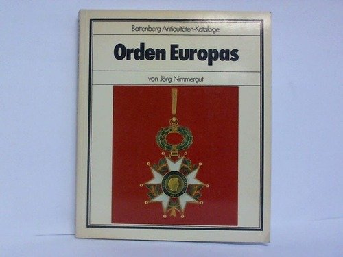 Stock image for Battenberg Antiquitten-Kataloge: Orden Europas for sale by medimops