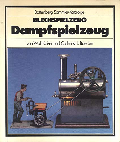 9783870452148: Blechspielzeug Dampfspielzeug (Battenberg-Sammler-Kataloge)
