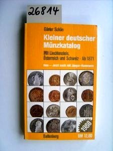 Kleiner deutscher Münzkatalog. Mit Liechtenstein, Österreich und der Schweiz. Ab 1871. Neu: Jetzt...