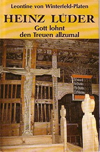 Imagen de archivo de Heinz Lder: Gott lohnt den Treuen allzumal a la venta por medimops