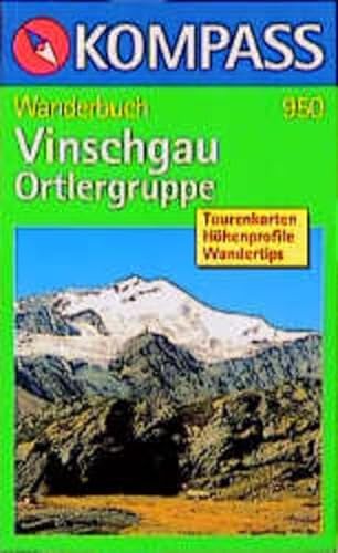 Vinschgau - Ortlergruppe. - Rechenmacher, Raimund, Dr. Helmut Teutsch Dr. Ingrid Fleischmann-Niederbacher u. a.