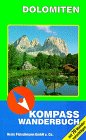 Stock image for Dolomiten. Kompass Wanderbuch. Mit 70 Wandervorschlgen for sale by Versandantiquariat Felix Mcke