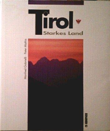 9783870517847: Tirol - Starkes Land