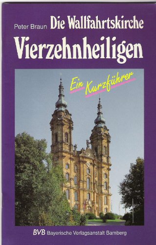 Stock image for Die Wallfahrtskirche Vierzehnheiligen for sale by medimops