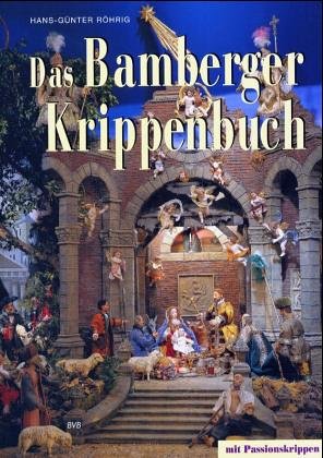 Beispielbild fr Das Bamberger Krippenbuch. Fotos von Peter Eberts. zum Verkauf von Antiquariat Dr. Josef Anker