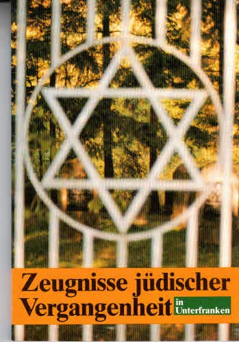 Beispielbild fr Zeugnisse jdischer Vergangenheit in Unterfranken. zum Verkauf von medimops