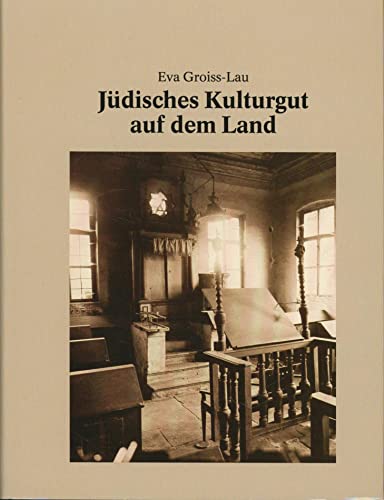 Landjudentum in Franken: Jüdische Landgemeinden in Oberfranken 1800-1942. - Guth, Klaus und Eva Groiss-Lau