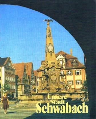 Unsere Stadt Schwabach. Eine Broschüre der Stadt Schwabach