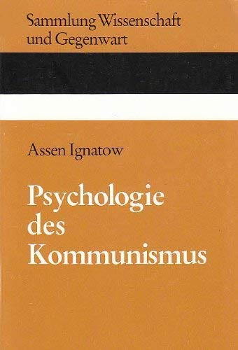 9783870560447: Psychologie des Kommunismus Sammlung Wissenschaft und Gegenwart