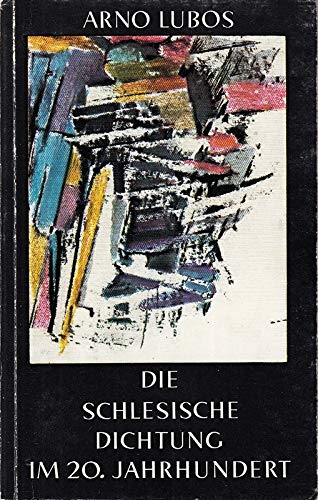 Beispielbild fr Die schlesische Dichtung im 20. Jahrhundert zum Verkauf von Versandantiquariat Felix Mcke